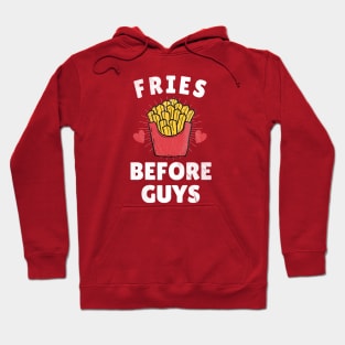 Fries Before Guys Hoodie